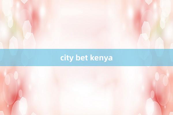 city bet kenya