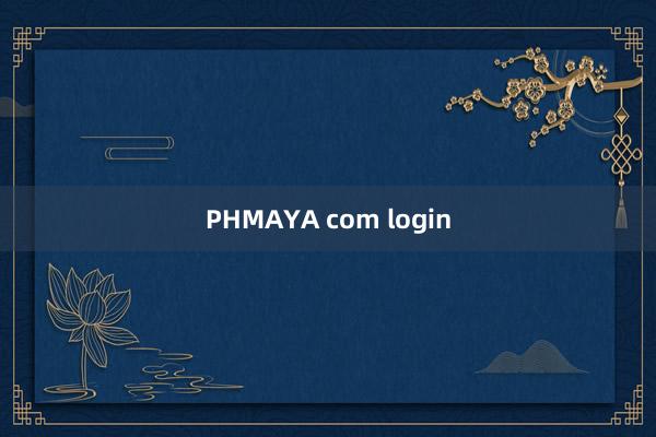 PHMAYA com login